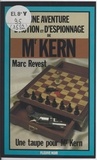 Marc Revest - Une taupe pour Mr. Kern.