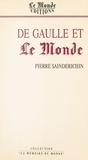 Pierre SaindErichin - De Gaulle et «Le Monde».