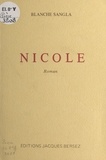 Blanche Sangla - Nicole.