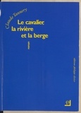 Claude Tannery - Le cavalier, la rivière et la berge.