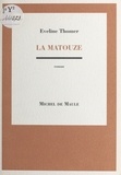 Eveline Thomer - La Matouze.