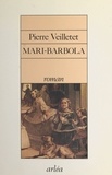 Pierre Veilletet - Mari-Barbola.
