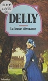  Delly - [La Maison des belles colonnes] Tome 1 - La Louve dévorante.