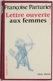 Françoise Parturier - Lettre ouverte aux femmes.