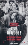Yvette Cluzel - Vive Le Lycee ! Un Proviseur Repond A Une Mere D'Eleve.