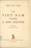 Văn Tùng Trân et René Cassin - Le Viêt-Nam face à son destin.