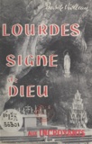 Basile Violleau - Lourdes, signe de Dieu.