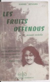 André Bénard - Les fruits défendus à la sauce créole - Des nouvelles croustillantes sur une de nos plus vieilles colonies : La Réunion.