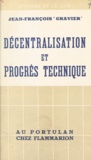 Jean-François Gravier et F. Wagner - Décentralisation et progrès technique.