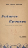 Charles Grimaud - Futures épouses.