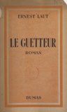 Ernest Laut et Lucien Jonas - Le guetteur.