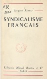 Jacques Rennes - Syndicalisme français.