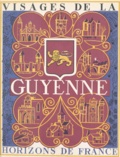 René Crozet et Paul Fénelon - Visages de la Guyenne.