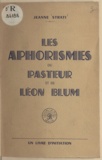Jeanne Strati - Les aphorismes du pasteur et de Léon Blum - Un livre d'initiation.