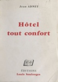 Jean Adnet - Hôtel tout confort.