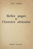 Véra Cardot - Belles pages de l'histoire Africaine.
