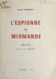 Marcel Carrières et  Christel - L'espionne de Mirmande.