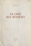 Pierre Joubert et  Cyrille - La cage aux révoltés.
