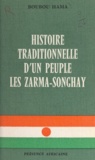 Boubou Hama - L'histoire traditionnelle d'un peuple - Les Zarma-Songhay.