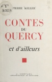 Pierre Keller et  Redon - Contes du Quercy et d'ailleurs.
