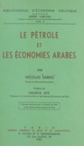 Nicolas Sarkis et Maurice Byé - Le pétrole et les économies arabes.