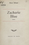 Pierre Silvain - Zacharie Blue.