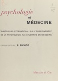 Pierre Pichot - Psychologie et médecine - Symposium international sur l'enseignement de la psychologie aux étudiants en médecine, 1966, Madrid.