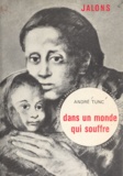 André Tunc et  Engelmann - Dans un monde qui souffre.