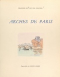 François de Vaux de Foletier et Louis Suire - Arches de Paris.