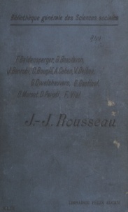 Fernand Baldensperger et Georges Beaulavon - Jean-Jacques Rousseau - Leçons faites à l'École des hautes études sociales.