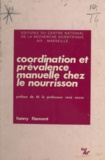 Fanny Flament et René Zazzo - Coordination et prévalence manuelle chez le nourrisson.