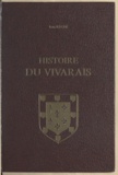  Conseil général de l'Ardèche et Jean Régné - Histoire du Vivarais (2) - Le développement politique et administratif du pays, de 1039 à 1500.