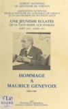 Jacques Chabannes et  Association nationale pour le - Hommage à Maurice Genevoix, 1890-1980 - Une jeunesse éclatée : de La Vaux-Marie aux Éparges : août 1914 - avril 1915.