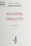 Serge Restog - Matinik dékatÿé - Poème-Chant.