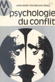 Anne-Marie Rocheblave-Spenle et Bernadette Delarge - Psychologie du conflit.