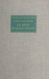 Myriam Fusini Doddoli et Jean-Claude Benoit - Le rêve éveillé dirigé - Une méthode de psychothérapie analytique.