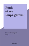 Léonce Bourliaguet et  Just - Pouk et ses loups-garous.