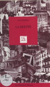 Jean Ferniot et Camille de Moncan - La Mouffe.