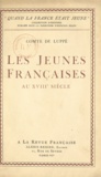 Albert de Luppé et Edmond Pilon - Les jeunes françaises au XVIIIe siècle.