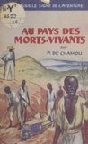 Pierre de Chamou - Au pays des morts-vivants.