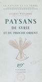 Jacques Weulersse et Marc Bloch - Paysans de Syrie et du Proche-Orient.