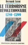 Bernard Lerat - Le terrorisme révolutionnaire.