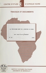 Jean-Pierre Magnant et Daniel Bach - La troisième mort de l'empire du Borno.