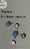 Henri Sebag - Éléments de science humaine.