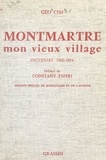Géo Cim et Amedeo Modigliani - Montmartre mon vieux village - Souvenir d'un rapin sur la butte, 1900-1914.