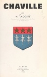 Henri Lacoste et G. Ausserre - Chaville - Son histoire, sa forêt et ses étangs, ses chasses royales.