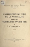 R. Decottignies et  Institut des Hautes Études de - L'application du code de la nationalité dans les territoires d'Outre-Mer.