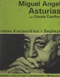 Claude Couffon et Roger Melis - Miguel Angel Asturias - Avec un choix de poèmes, et une chronologie biographique : Miguel Angel Asturias et son temps.