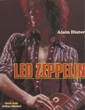 Alain Dister et Benoît Feller - Led Zeppelin, une illustration du Heavy Metal - Suivi d'une étude discographique par Benoît Feller.