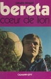 Gérard Ernault et Roger Krieger - Bereta - Cœur de lion.